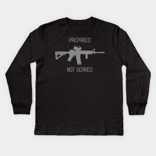 Prepared Not Scared Ar15 Rifle Shirt Kids Long Sleeve T-Shirt